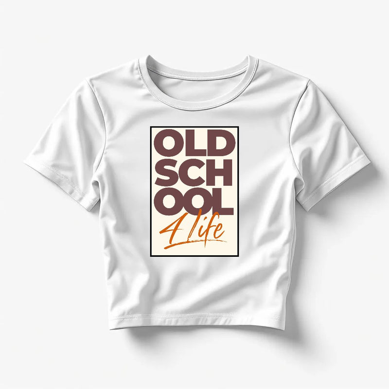 Old School 4 Life - Women's Fitted Crop