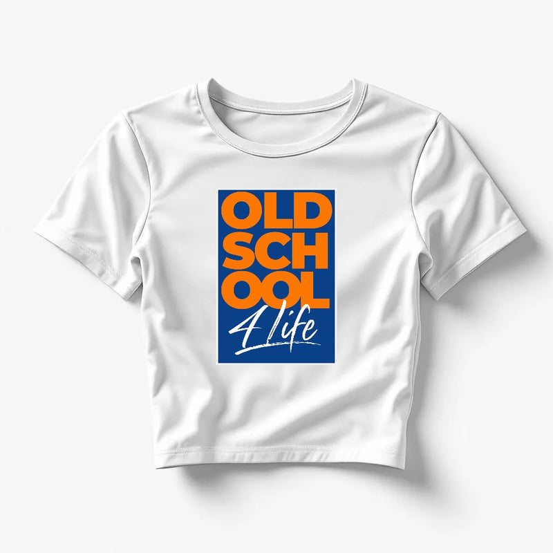Old School 4 Life - Women's Fitted Crop