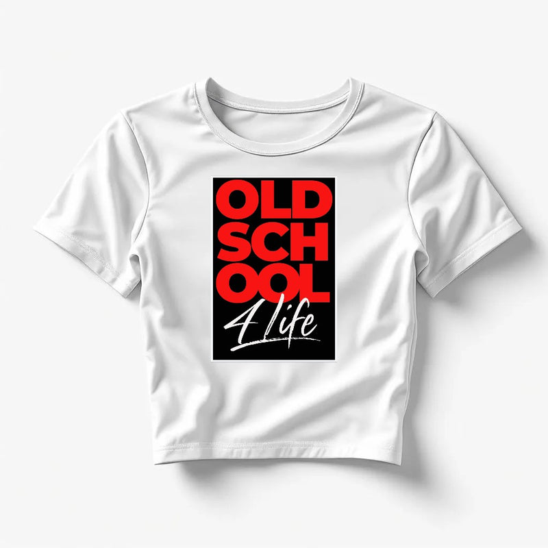 Old School 4 Life - Women's Fitted Crop