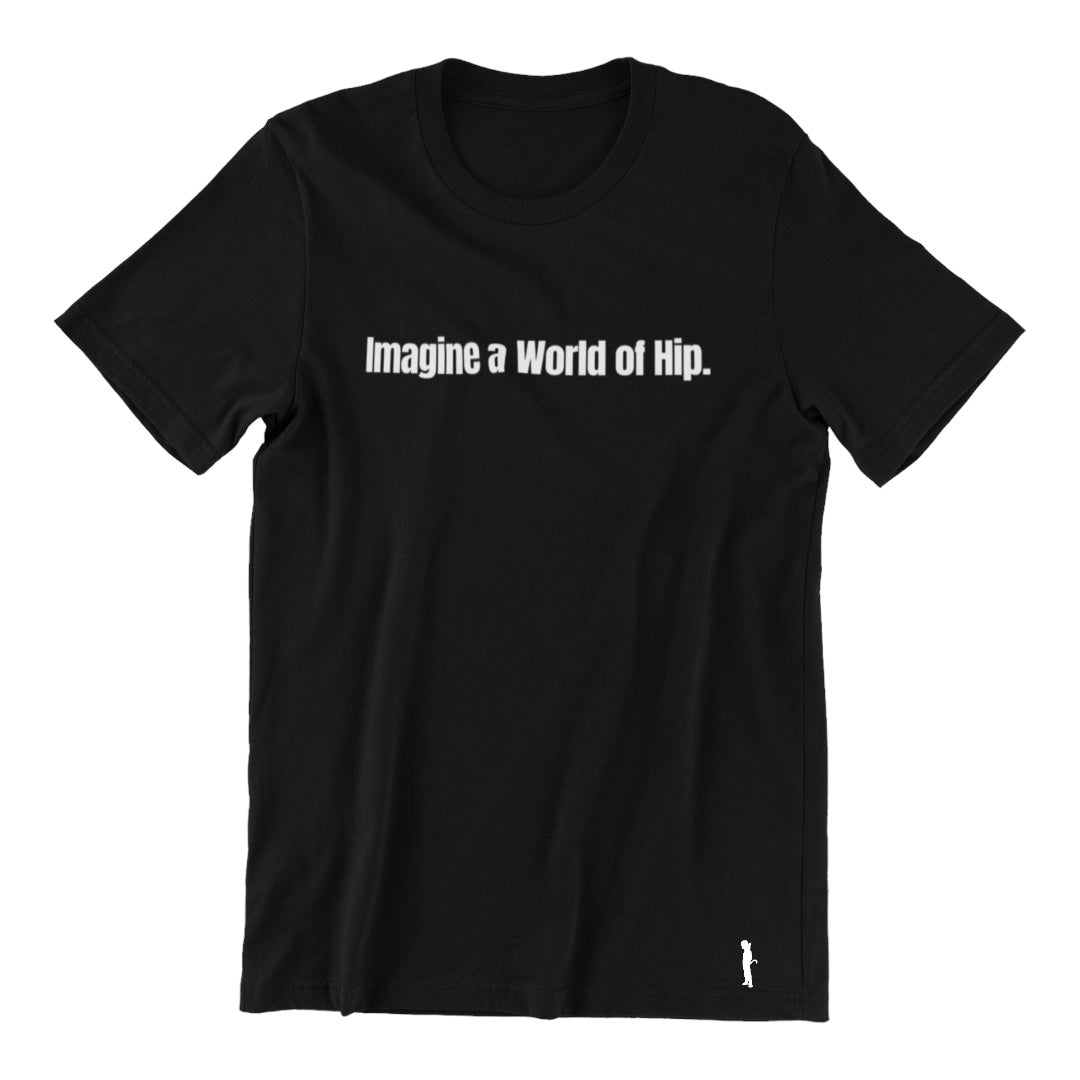 Imagine a World of Hip.