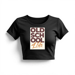 Old School 4 Life - Women's Fitted Crop