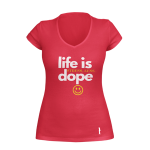 Life Is Dope ~ V-Neck