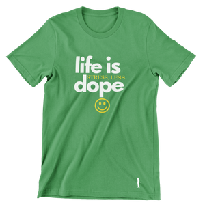 Life Is Dope ~ Casual Crew