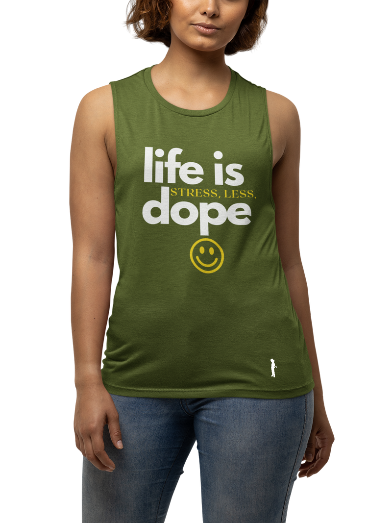 Life Is Dope - Muscle Tanks