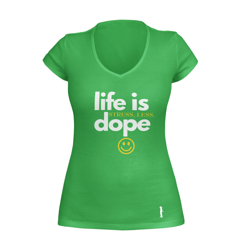 Life Is Dope ~ V-Neck