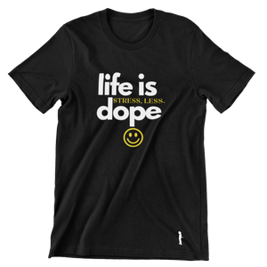 Life Is Dope ~ Casual Crew