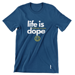 Life Is Dope ~ Casual Crew