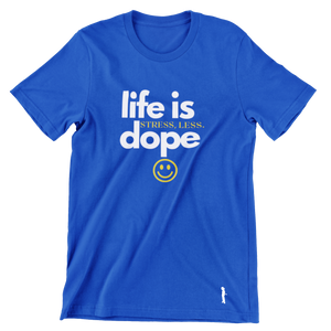 Life Is Dope ~ Casual Crew